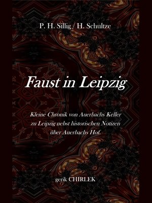 cover image of Faust in Leipzig. Kleine Chronik von Auerbachs Keller zu Leipzig nebst historischen Notizen über Auerbachs Hof.